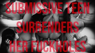 Submissive Teen Surrenders her Fuckholes (free)